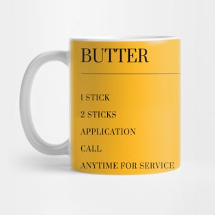 Butter makes everything better, everything! Mug